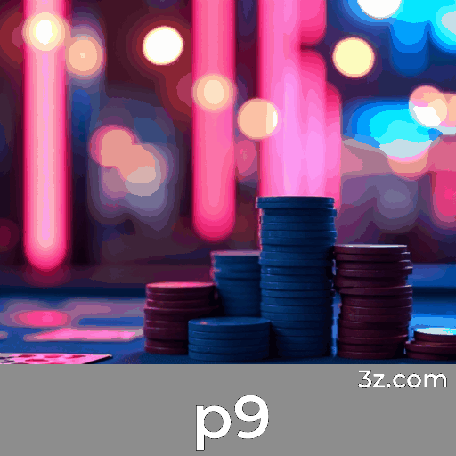 p9: Seu Cassino e Plataforma de Apostas Segura
